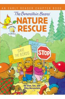 The Berenstain Bears' Nature Rescue: An Early Reader Chapter Book (Berenstain Bears/Living Lights: A Faith Story) 9780310768043