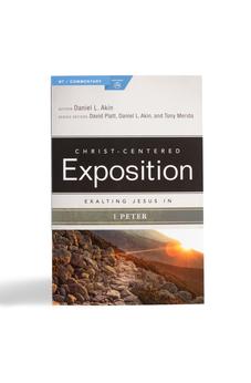 Exalting Jesus In 1 Peter (Christ-Centered Exposition) (Nov 2026) 9780805497007