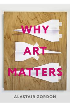 Why Art Matters: A Call for Christians to Create 9781789742367