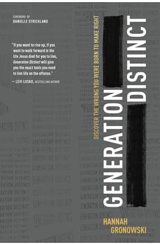 Generation Distinct: Discover the Wrong You Were Born to Make Right