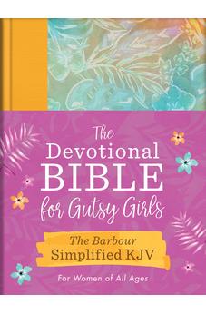 SKJV The Devotional Bible for Gutsy Girls--The Barbour Simplified KJV for Women of All Ages: Featuring 365 Days of Devotions, Prayers, and Fearless Inspiration