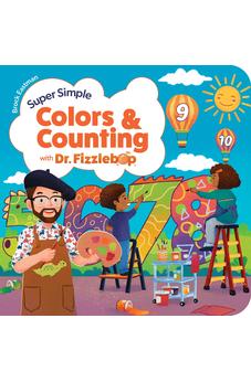Super Simple Colors and Counting with Dr. Fizzlebop (Dr. Fizzlebop’s Super Simple Science) 9781646071685