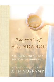 The Way of Abundance: A 60-Day Journey into a Deeply Meaningful Life