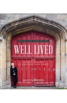 Well Lived: Shaping a Legacy of Gratitude and Grace 9780736985475