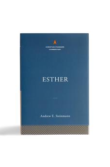 Esther: The Christian Standard Commentary