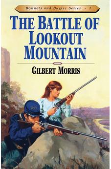The Battle of Lookout Mountain (Bonnets and Bugles Series Book 7) 9780802409171