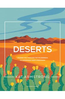 Deserts: Journeying through the Wilderness to Experience God's Provision (Storyline Bible Studies) 9781641588911