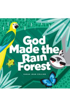 God Made the Rain Forest (The God Made Series) 9781496436320