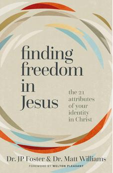 Finding Freedom in Jesus: The 21 Attributes of Your Identity in Christ 9780310171034