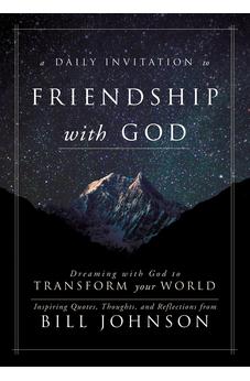 A Daily Invitation to Friendship with God: Dreaming With God to Transform Your World 9780768409543