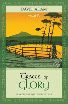Traces of Glory: Prayers for the Church Year 9780281071210