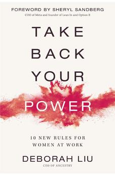 Take Back Your Power: 10 New Rules for Women at Work