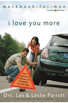 I Love You More Workbook for Men: Six Sessions on How Everyday Problems Can Strengthen Your Marriage 9780310262756