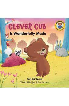 Clever Cub Is Wonderfully Made (Clever Cub Bible Stories)