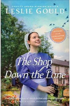 The Shop Down the Lane (Letters from Lancaster County) 9780764244223