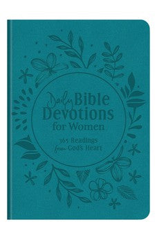 Daily Bible Devotions for Women: 365 Readings from God's Heart
