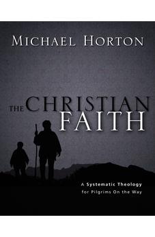 The Christian Faith: A Systematic Theology for Pilgrims on the Way 9780310286042