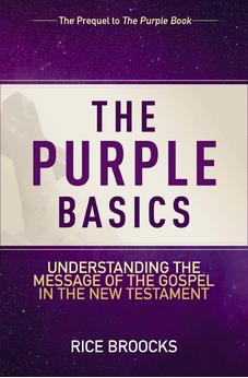 The Purple Basics: Understanding the Message of the Gospel in the New Testament 9780310086222