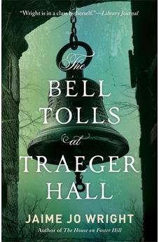 The Bell Tolls at Traeger Hall 9780764243806