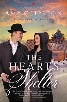 The Heart's Shelter (An Amish Legacy Novel) Book 4 of 4 9780310364443