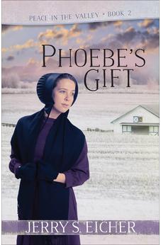Phoebe's Gift (Peace in the Valley Book 2) 9780736969321