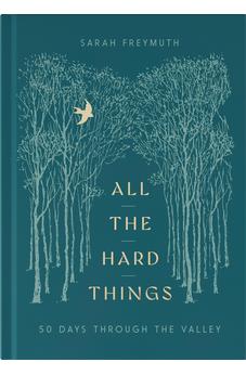 All the Hard Things: 50 Days Through the Valley 9780736991995