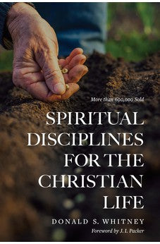 Spiritual Disciplines for the Christian Life 9781615216178