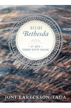 Beside Bethesda: 31 Days Toward Deeper Healing 9781612917122
