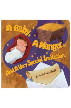 A Baby, a Manger, and a Very Special Invitation 9781636099194