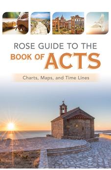 Rose Guide to the Book of Acts: Charts, Maps, and Time Lines 9781649380203