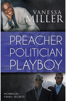 The Preacher, the Politician, and the Playboy (Morrison Family Secrets)