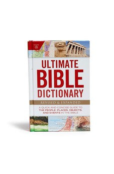 Ultimate Bible Dictionary: A Quick And Concise Guide To The People, Places, Objects, And Events In The Bible (Ultimate Guide) 9781535934718