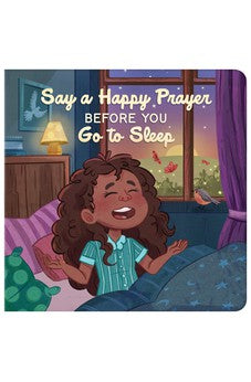 Say a Happy Prayer Before You Go to Sleep