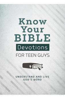 Know Your Bible Devotions for Teen Guys 9781636096308
