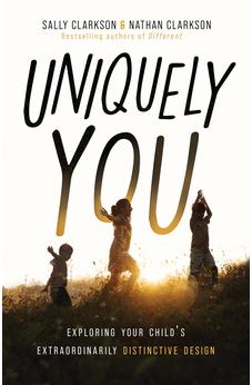 Uniquely You: Exploring Your Child's Extraordinarily Distinctive Design