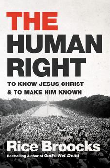 The Human Right: To Know Jesus Christ and to Make Him Known 9780718093624
