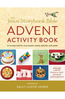 The Jesus Storybook Bible Advent Activity Book: 24 Guided Crafts, plus Games, Songs, Recipes, and More 9780310753797