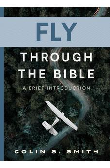 Fly Through the Bible: A Brief Introduction 9780802434548