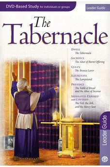 The Tabernacle Leader Guide For The 6-Session DVD-based Bible Study (from the Tabernacle Experience) 9781596366398
