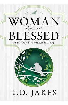Woman, Thou Art Blessed: A 90-Day Devotional Journey 9780768452730