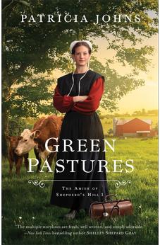 Green Pastures (The Amish of Shepherd's Hill), Book 1 of 2 9780764244179