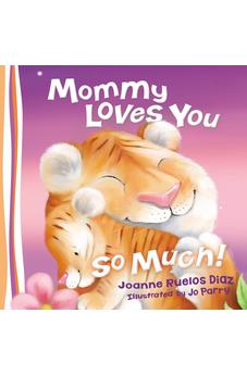 Mommy Loves You So Much