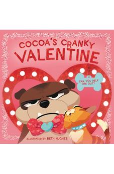 Cocoa's Cranky Valentine: A Silly, Interactive Valentine's Day Book for Kids