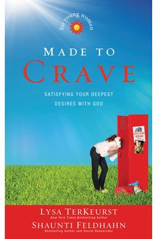 Made to Crave for Young Women: Satisfying Your Deepest Desires with God
