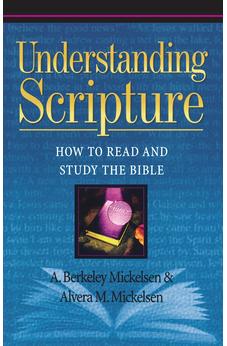 Understanding Scripture: How to Read and Study the Bible 9781619706071