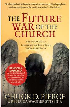 The Future War of the Church: How We Can Defeat Lawlessness and Bring God's Order to the Earth 9780800796938