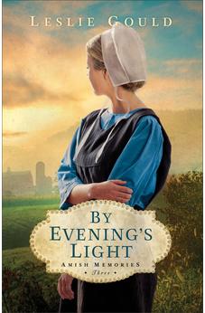 By Evening's Light (Amish Memories), Book 3 of 3