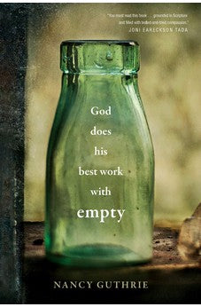 God Does His Best Work with Empty 9781496439697