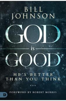 God is Good: He's Better Than You Think 9780768437164