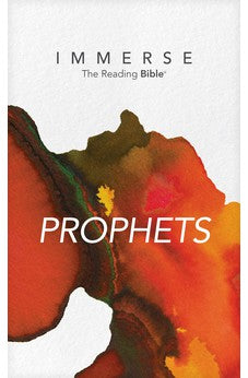 NLT Immerse: The Reading Bible: Prophets - Read the Old Testament Prophet Books in the New Living Translation Without Chapter or Verse Numbers